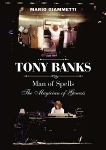 Tony Banks Man of Spells la magie musicale de Genesis à découvrir