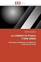 La Catalyse En France (1944-2004) 6131547440 Book Cover