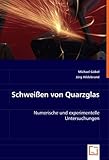 quarzglas hersteller  Schweißen von Quarzglas: Numerische und experimentelle Untersuchungen