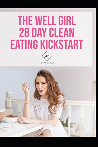 The Well Girl 28 Day Clean Eating Kickstart