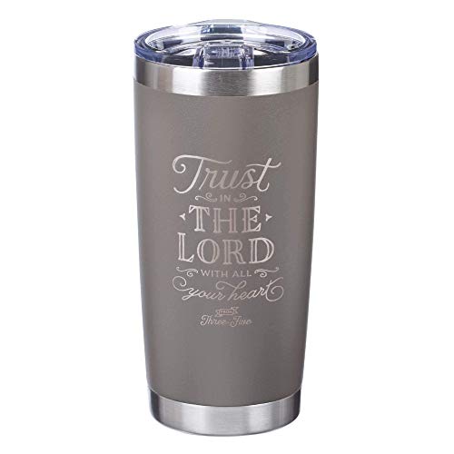 Trust In The Lord Proverbs 3:5 Grey Christian Travel Mug for Women or Men (20oz Stainless Steel Double-Wall Vacuum Insulated Tumbler with Lid)