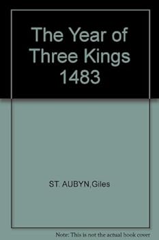 Hardcover Year of Three Kings: 1483 by Giles St.Aubyn (1983-08-30) Book