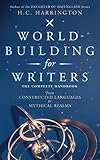 world-building for writers: the complete handbook: from constructed languages to mythical realms (english edition)