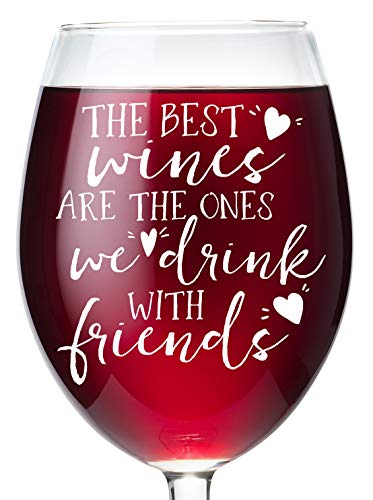 Best Friends Wine Glass Gift - The Best Wines Are The Ones We