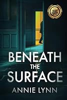 Beneath the Surface 1961650231 Book Cover