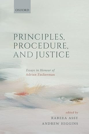 Principles, Procedure, and Justice: Essays in honour of Adrian Zuckerman-Wow! eBook