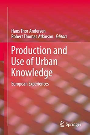 Production and Use of Urban Knowledge: European Experiences 2014th Edition book cover