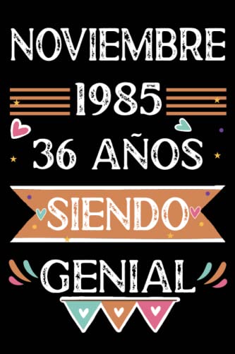 CUADERNO, Noviembre 1985, 36 Años Siendo Genial: 36 años. Libro de visitas, cuaderno, 110 páginas de felicitaciones, idea de regalo, regalo Para la esposa, novia, mujer, La madre