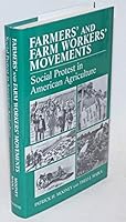 Farmers' and Farm Workers' Movements: Social Protest in American Agriculture (Social Movements Past and Present) 080573869X Book Cover