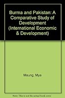 Burma and Pakistan: A Comparative Study of Development (International Economic & Development) 0275281302 Book Cover