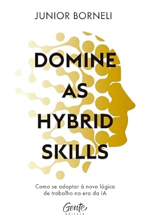 Capa do livro Domine as Hybrid Skills: Como se adaptar à nova lógica de trabalho na era da IA