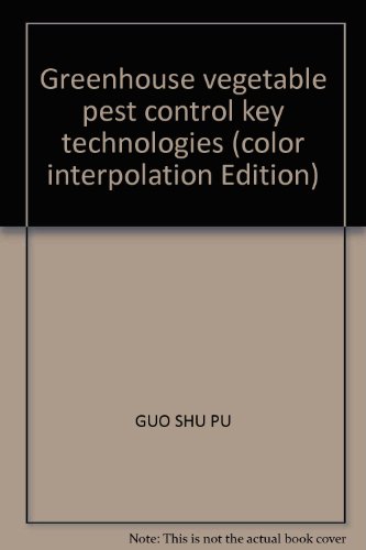 Greenhouse vegetable pest control key technologies (color interpolation Edition)