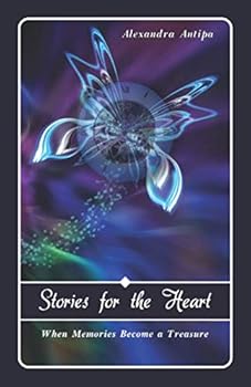 Paperback Stories for the Heart: When Memories Become a Treasure Book