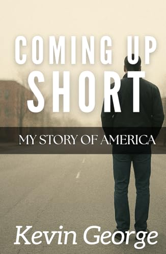 COMING UP SHORT: MY STORY OF AMERICA