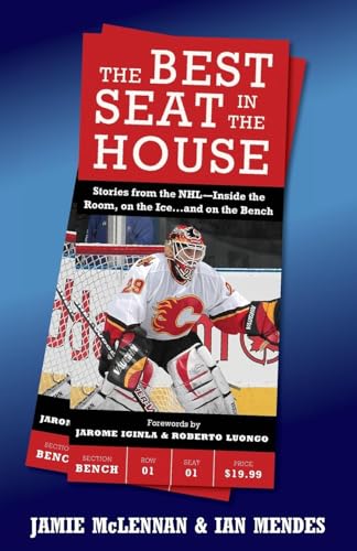 The Best Seat In The House: Stories from the NHL--Inside