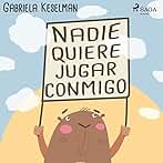 Nadie quiere jugar conmigo