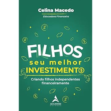 Capa do livro Filhos, seu Melhor Investimento: Criando Filhos Independentes Financeiramente