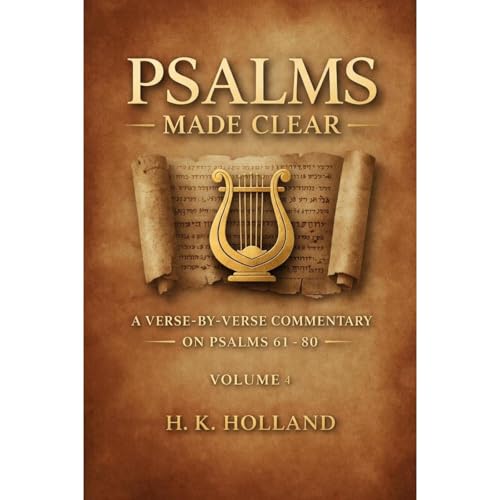 PSALMS MADE CLEAR Audiobook By H.K. Holland cover art