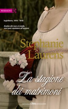 Stephanie Laurens - La stagione dei matrimoni - Harlequin Mondadori - Harmony