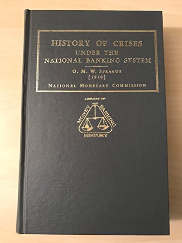 History of Crises Under the National Banking Sy... 0678004005 Book Cover