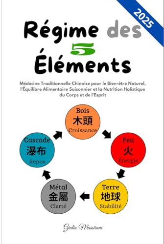 Régime des 5 Éléments: Médecine Traditionnelle Chinoise pour le B...