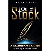 Out of Stock A Magicians Guide to Writing Your Own Lines