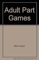 Adult party games 0448142740 Book Cover