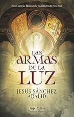 Las Armas De La Luz (El mozárabe)