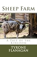 Sheep Farm: A Tale of the Kingdom 1507666985 Book Cover