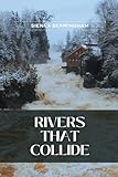 Rivers That Collide