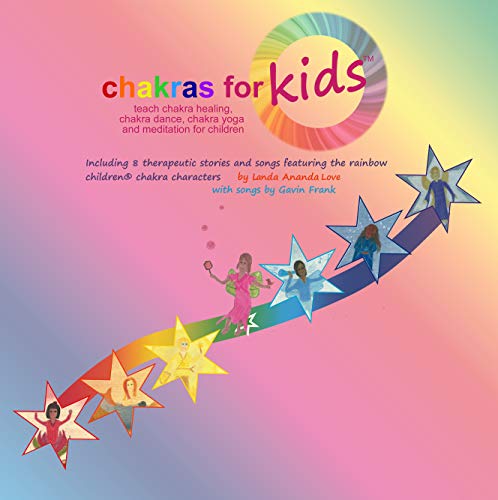 Télécharger Chakras for Kids™ ~ teach chakra healing, chakra dance, chakra yoga and meditation for children: I Livre PDF Gratuit