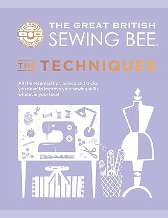 The Great British Sewing Bee 3 Books Collection Set (Made to Measure, The Skills, The Techniques)