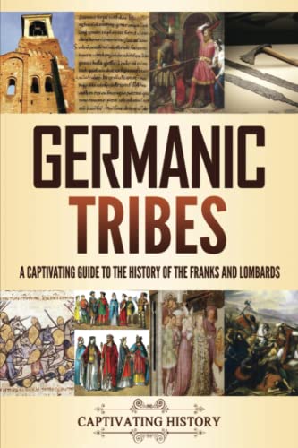 Germanic Tribes: A Captivating Guide to the His...            Book Cover