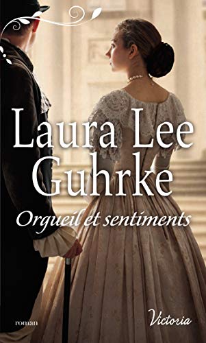 Télécharger Orgueil et sentiments (Orgeuil et sentiments t. 1) PDF