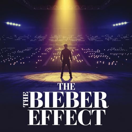 Fandom Fuel: The Bieber Effect Titelbild