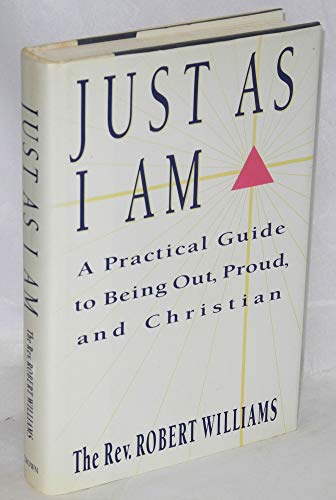 Just As I Am:: A Practical Guide to Being Out, ... 0517585391 Book Cover