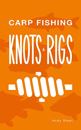 Carp Fishing Knots and Rigs