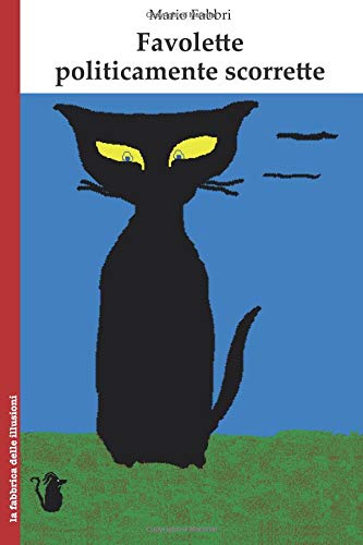 Favolette politicamente scorrette (Italian Edition)