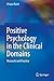 Positive Psychology in the Clinical Domains: Research and Practice