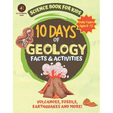 10 Days of Geology: Fun Science Learning for Kids, Volcanoes, Fossils, Earthquakes and more Cover