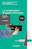 La traduction anglais-français: Manuel de traductologie