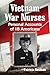 Vietnam War Nurses: Personal Accounts of 18 Americans -  Paperback