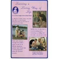 Learning a Loving Way of Life (A La Leche League International book) 0912500352 Book Cover