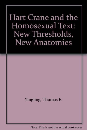 Hart Crane and the Homosexual Text: New Thresho... 0226956342 Book Cover