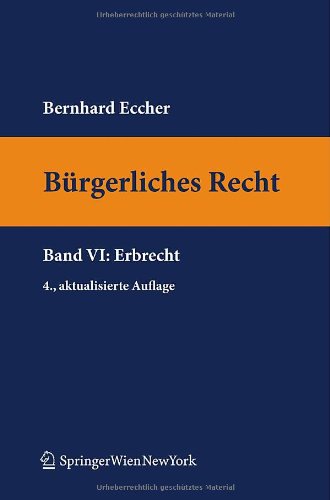 Bürgerliches Recht VI. Erbrecht (Springers Kurzlehrbücher der Rechtswissenschaft) Bürgerliches Recht VI. Erbrecht (Springers Kurzlehrbücher der Rechtswissenschaft)
