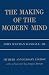 The Making of the Modern Mind: A Survey of the Intellectual Background of the Present Age