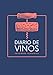 Libro Del Enólogo: Diario De Vinos - Cuaderno Para Registrar Catas De Vino Para Los Amantes Del Vino
