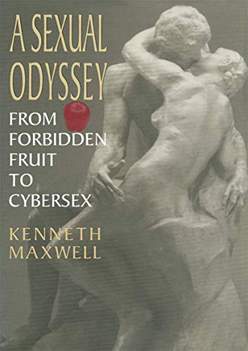 A Sexual Odyssey: From Forbidden Fruit to Cybersex