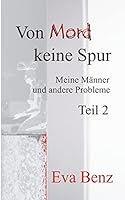 Von Mord keine Spur: Meine Männer und andere Probleme | Teil 2 1516811526 Book Cover
