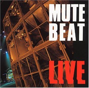ミュート・ビート Mute Beat Live